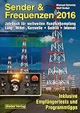  Sender & Frequenzen 2016: Jahrbuch für weltweiten Rundfunkempfang