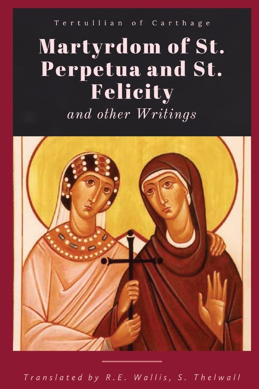 Martyrdom of St. Perpetua and Felicity Paperback โ 1 Mar. 2023