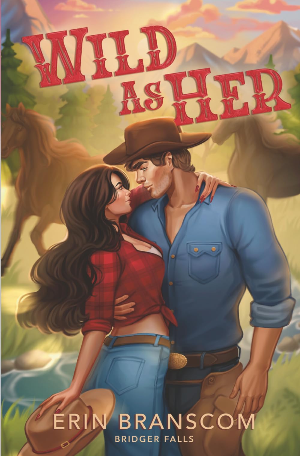 Wild As Her: A Small Town, Rivals To Lovers, Modern Cowboy Romance (Bridger Falls)