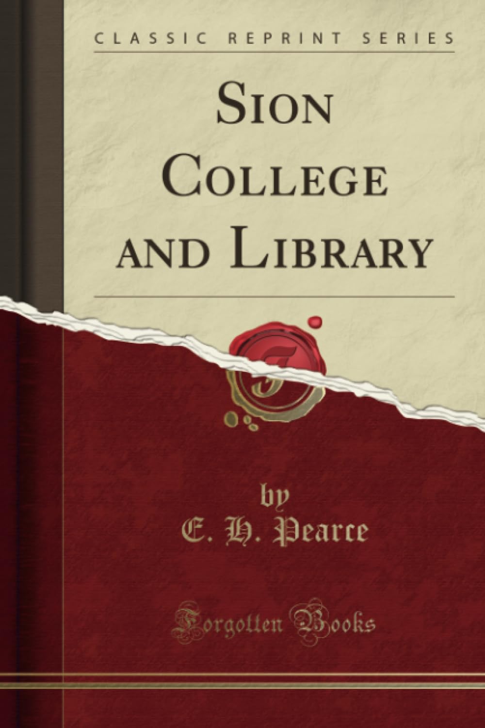 Sion College and Library (Classic Reprint)