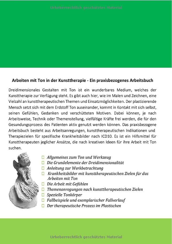 Arbeiten mit Ton in der Kunsttherapie: Ein praxisbezogenes Arbeitsbuch