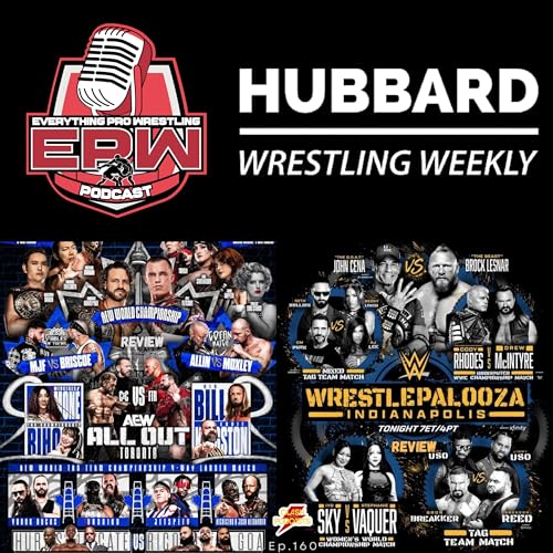 AEW All Out & WWE Wrestle Palooza Reviews | Clash Of The Podcasts