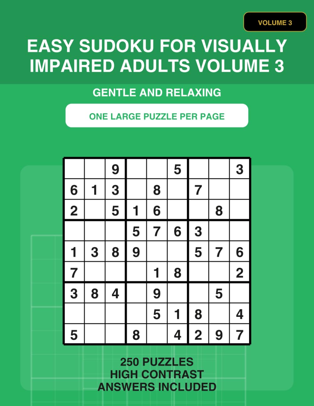 Easy Sudoku for Visually Impaired Adults Volume 3: Extra Large Print Sudoku for Seniors | 250 Easy Brain Training Puzzles with Solutions