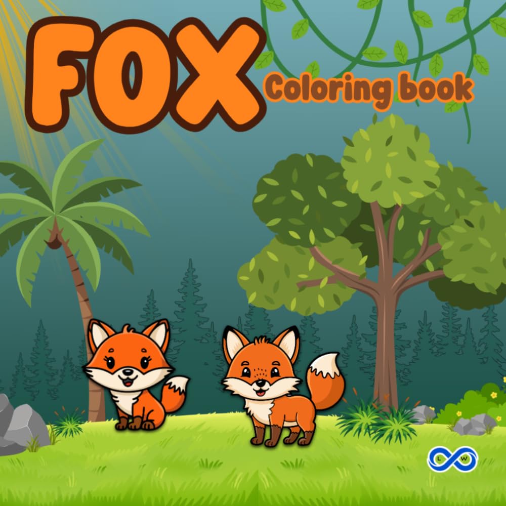Fox Coloring Book for Toddlers Ages 2–5: Cute Fox Designs to Improve Fine Motor Skills | Easy and Bold Pages | One Image per Page (Little Woodland Friends Series)