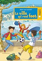 La Ville Qui Rend Foot 2700237994 Book Cover