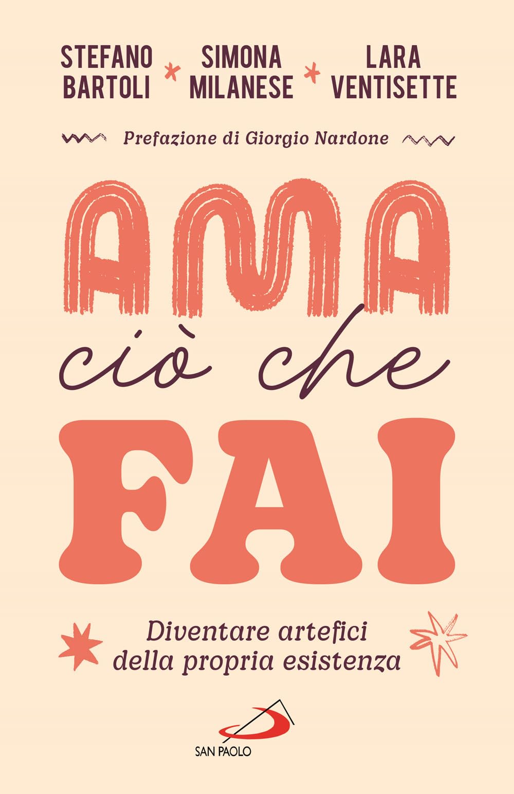 Ama Ciò Che Fai. Diventare Artefici Della Propria Esistenza - 4