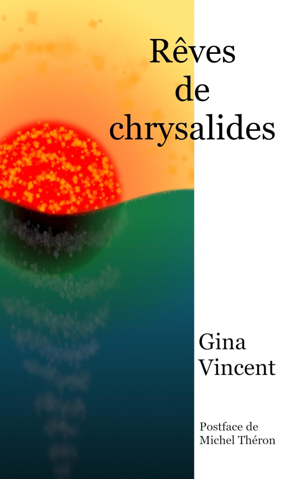 REVES DE CHRYSALIDES
