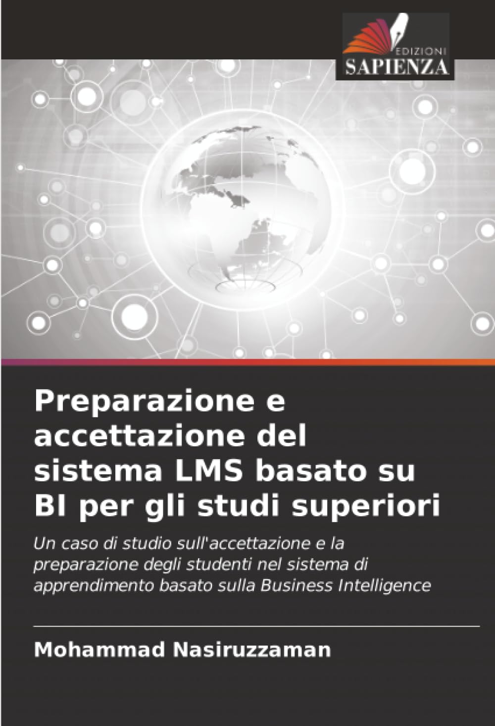 Preparazione e accettazione del sistema LMS basato su BI per gli studi superiori: Un caso di studio sull'accettazione e la preparazione degli studenti ... basato sulla Business Intelligence