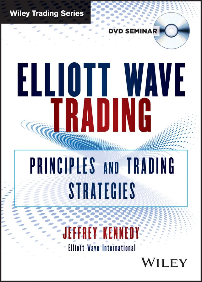 Elliott Wave Trading: Principles and Trading Strategies 1st Edition