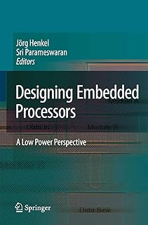 Designing Embedded Processors: A Low Power Perspective