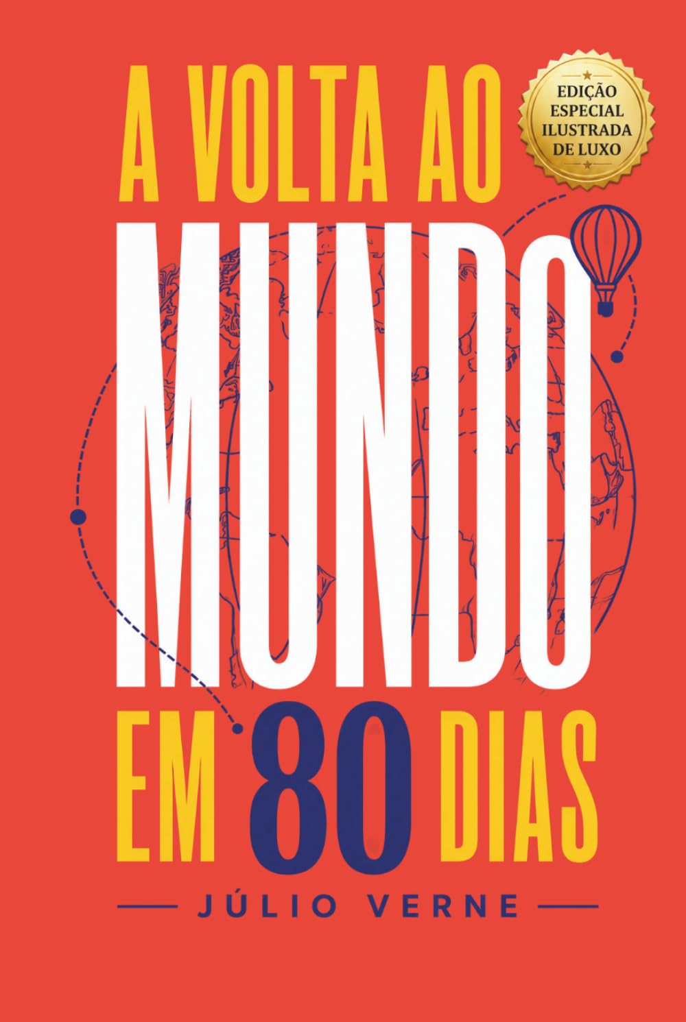 A Volta ao Mundo em Oitenta Dias: Edição Especial Ilustrada de Luxo