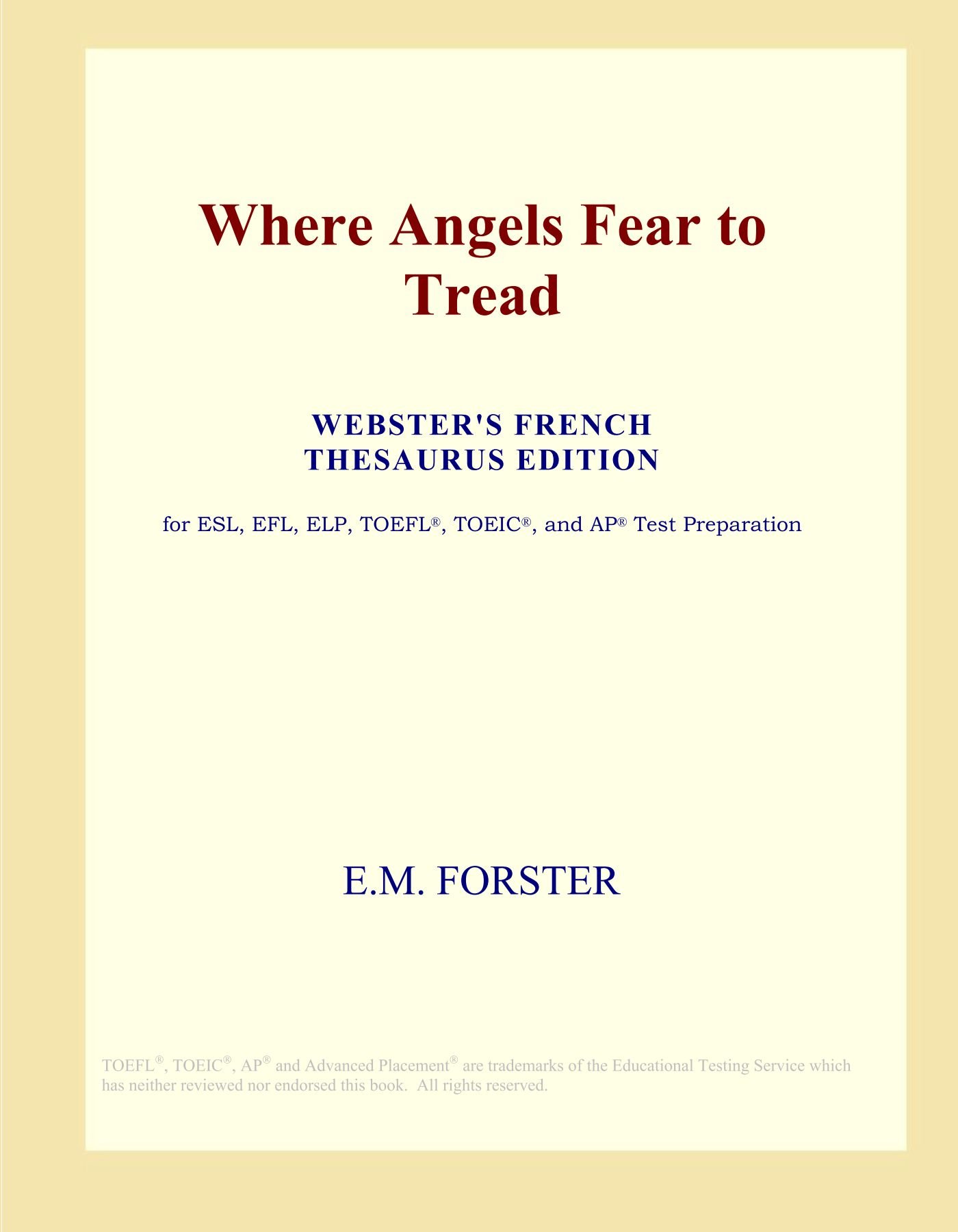 Buy Where Angels Fear to Tread (Webster's French Thesaurus Edition) — BookShops.in