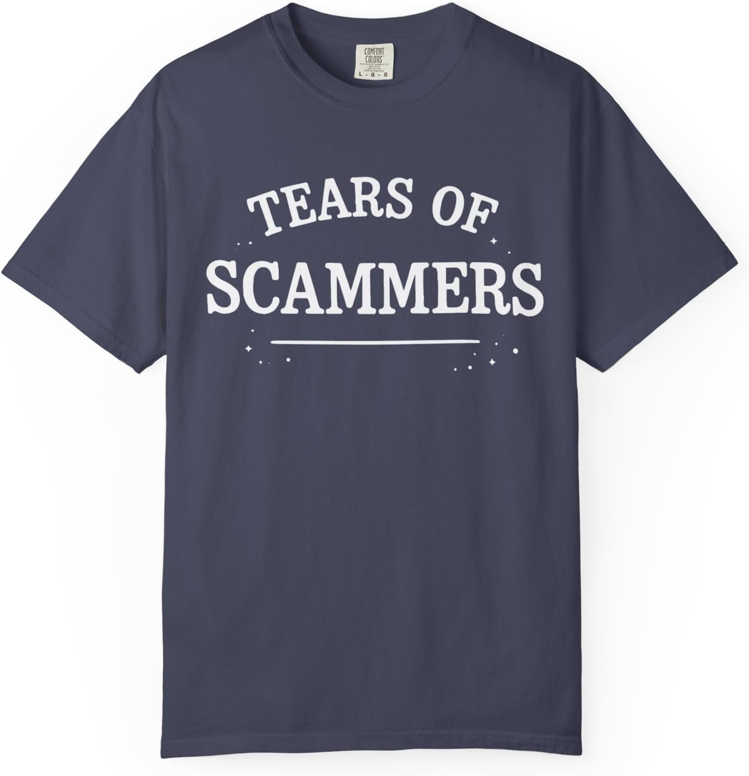 Oversized T-Shirt, Tears of Scammers T-Shirt, Humorous Text Tee, Anti-Scam Slogan, Comfort Colors Unisex Garment-Dyed T-Shirt
