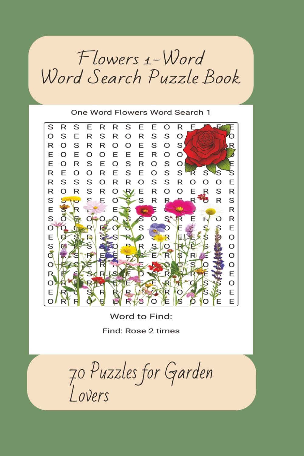 Flowers 1-Word Word Search Puzzle Book: 70 Puzzles for Garden Lovers
