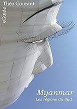 Myanmar, les Régions du Sud (eGuide Théo Courant) (French Edition)