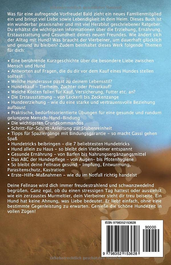 Mein erster Hund: Lerne alles Wissenswerte für eine erfolgreiche Hundeerziehung, die Ernährung, Erstausstattung und über die Gesundheit eines Hundes