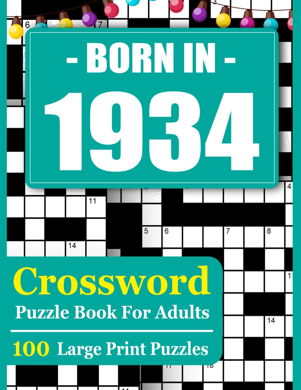 Born In 1934 Crossword Puzzle Book For Adults: Stress-Free Large Print Crossword Puzzles for Adults and Seniors