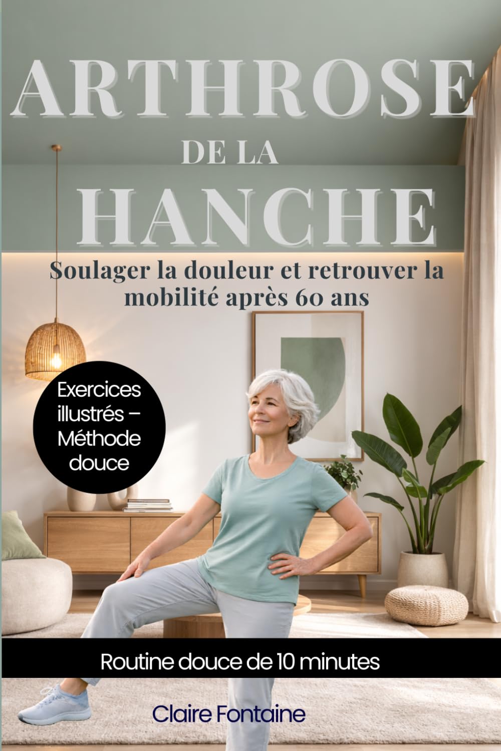ARTHROSE DE LA HANCHE: Soulager la douleur et retrouver la mobilité après 60 ans