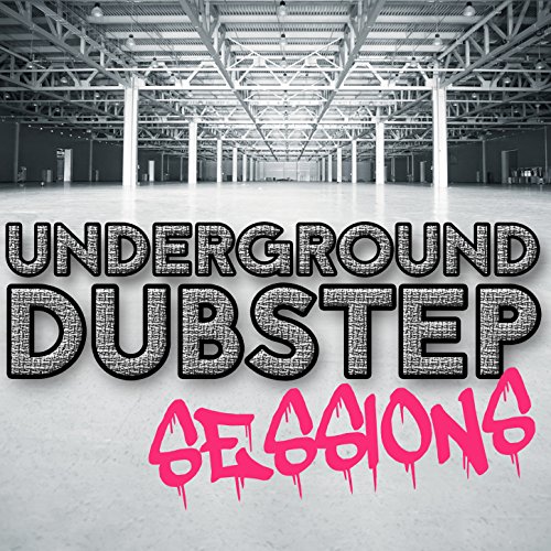 Play Underground Dubstep Sessions by Dub Step, Dubstep 2015 & Dubstep ...