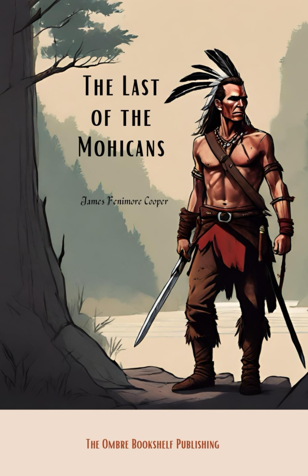 The Last of the Mohicans: A narrative of 1757 (Annotated)