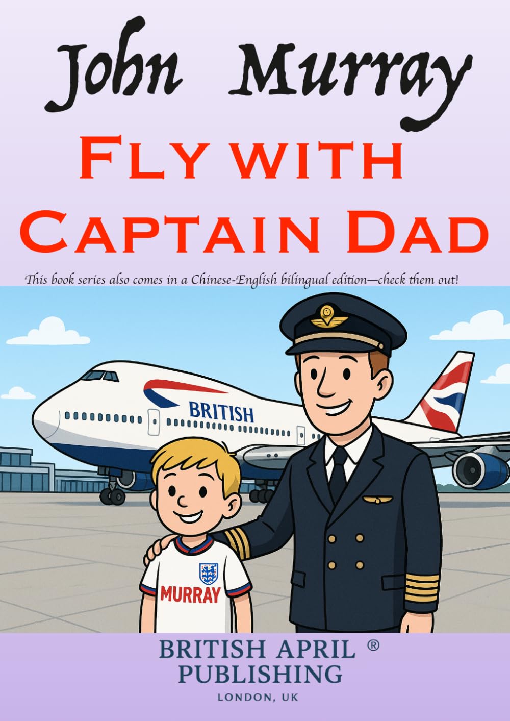 John Murray: Fly with Captain Dad - Kids Early Reading - Delightful Picture Book (#1): Spark Curiosity & Build Vocabulary with Vivid Colourful ... (Kids Early Reading Picture Books)