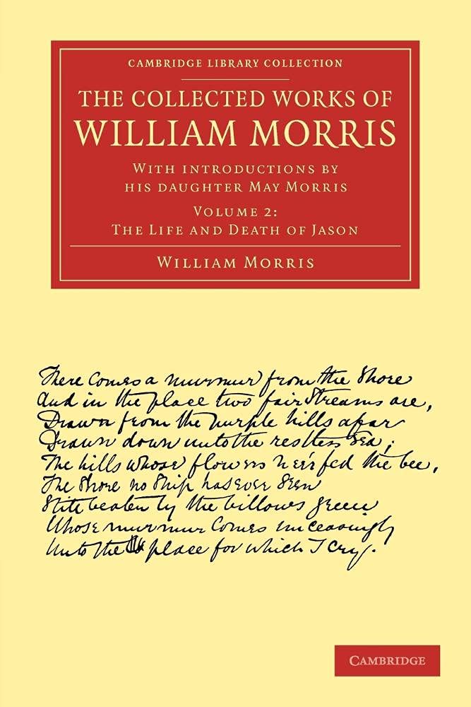 The Collected Works of William Morris: With Introductions by his Daughter May Morris: Volume 2
