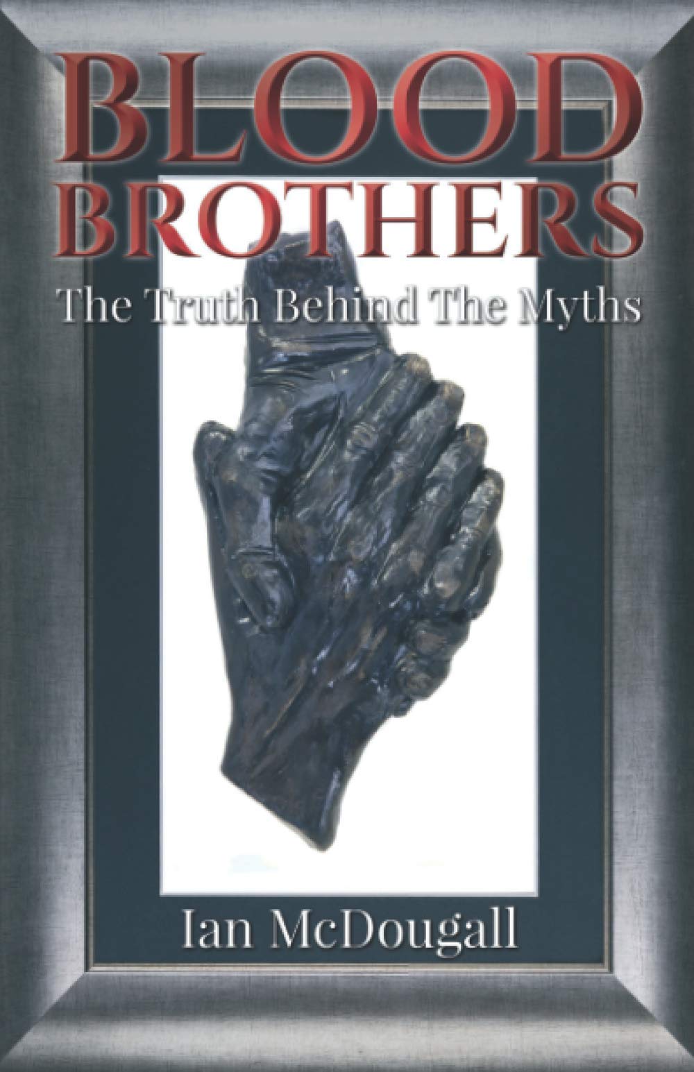 Blood Brothers: The Truth Behind The Myths