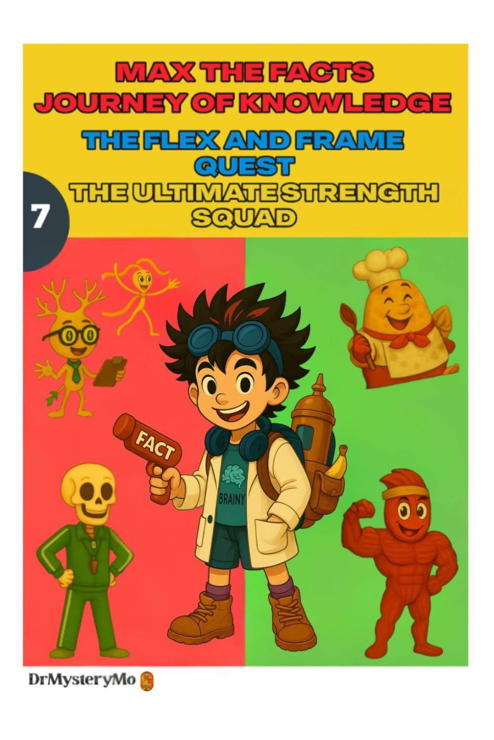 MAX THE FACTS JOURNEY OF KNOWLEDGE: THE FLEX AND FRAME QUEST: The ultimate strength squad