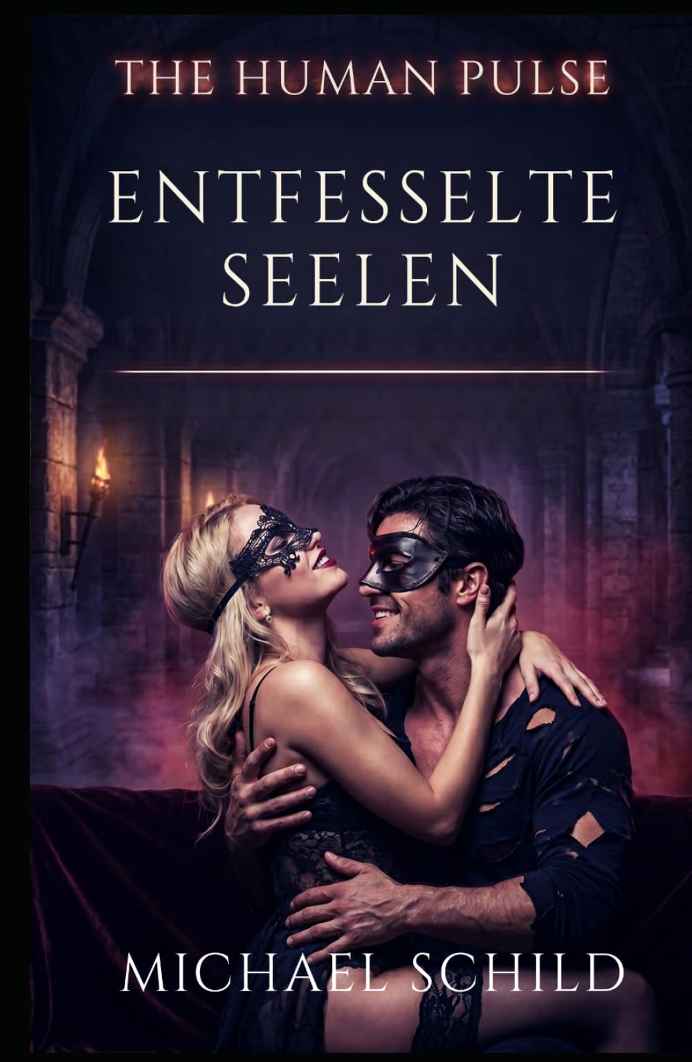 The Human Pulse – Entfesselte Seelen: Die Transformation von Emma und Thomas