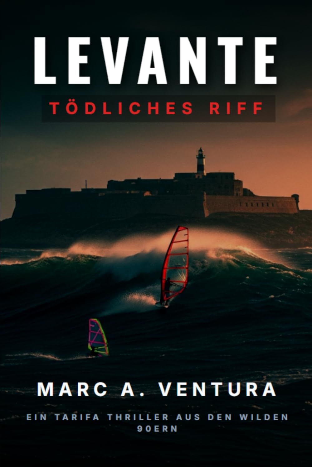 LEVANTE – Tödliches Riff: Ein Tarifa-Thriller aus den wilden 90ern