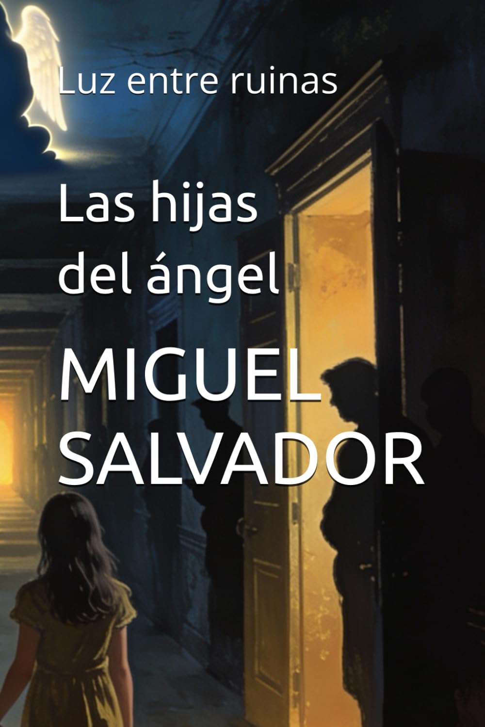 Las hijas del ángel: Luz entre ruinas