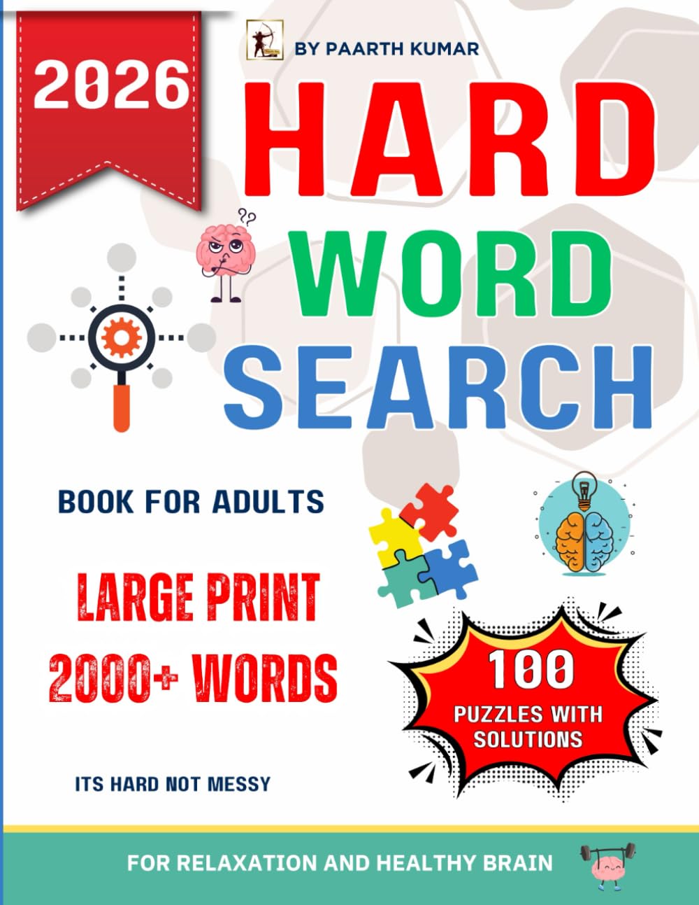 Hard Word Search Book For Adults: Difficult and Challenging Word Search Puzzle Book for Adults and Seniors. Large Print Extreme 2000+ Word Searches ... It's Hard Not Messy with Solutions.