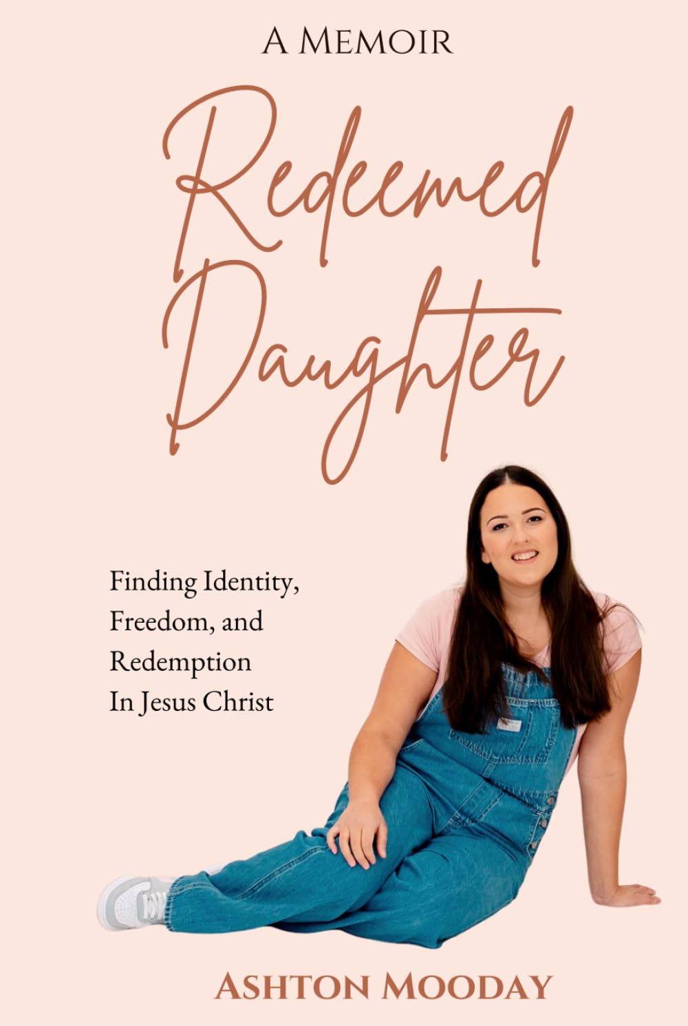Redeemed Daughter: Finding Identity, Freedom, and Redemption in Jesus Christ
