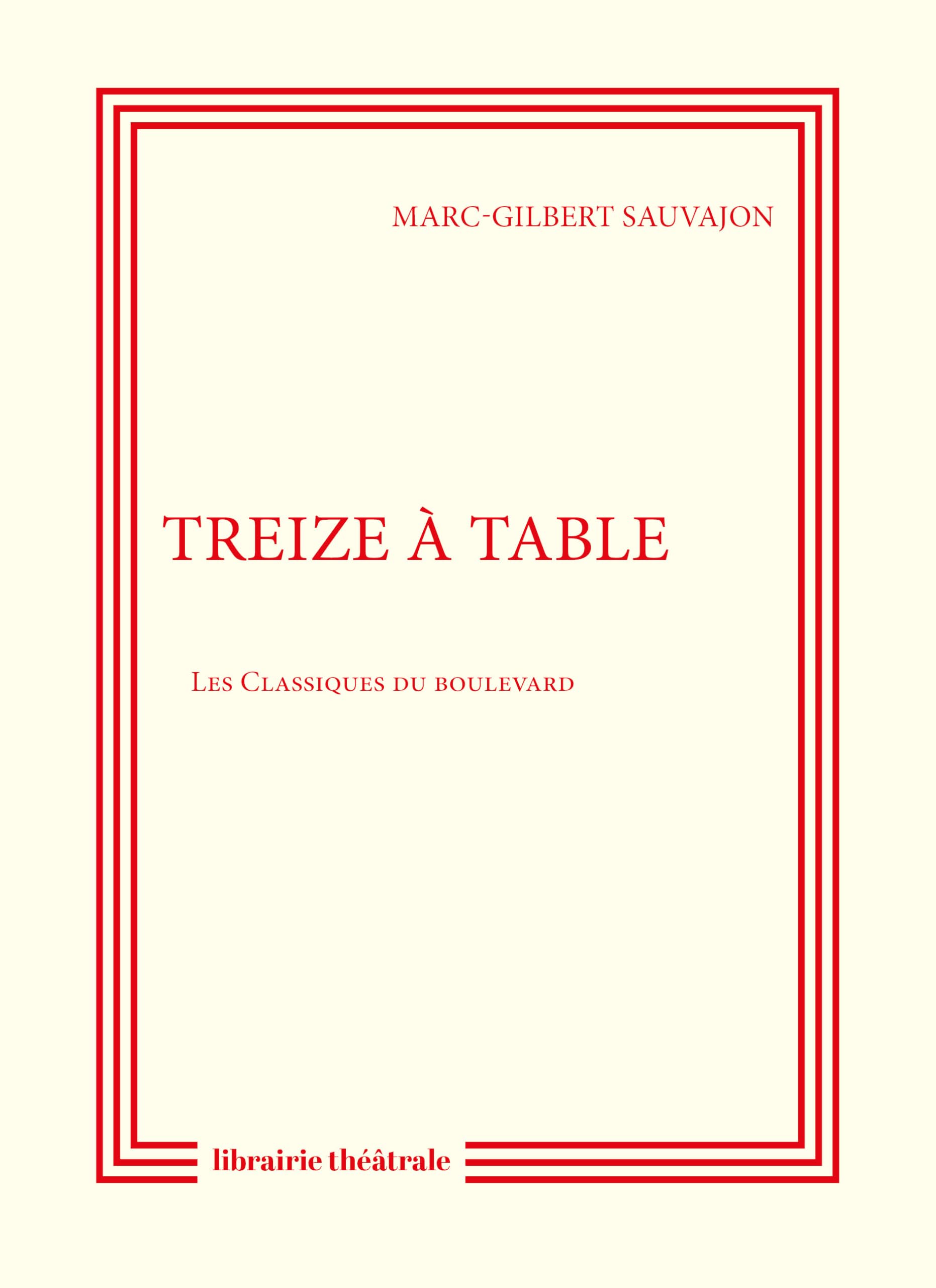 Treize à table: Ou l’homme de Zapatapam