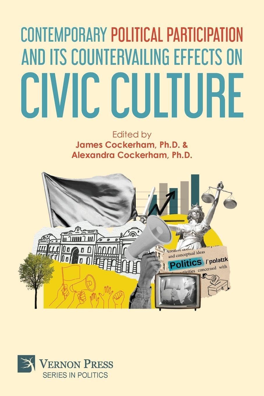 Contemporary Political Participation and its Countervailing Effects on Civic Culture (Politics)