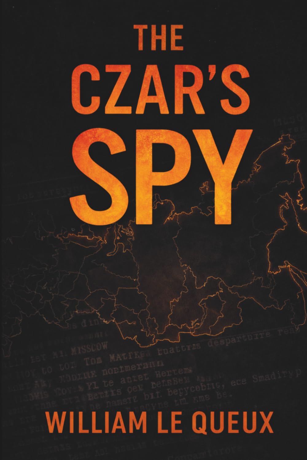 The Czar's Spy: A Classic Espionage Thriller of Secrets and Hidden Identities