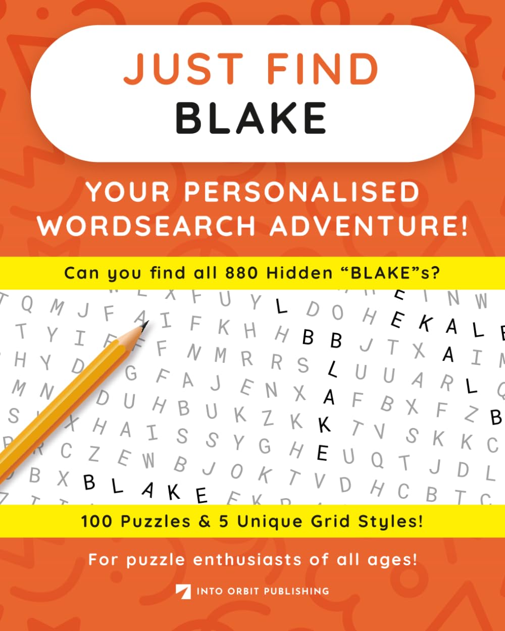 Just Find BLAKE: Your Personalised Word Search Adventure: For puzzle enthusiasts of all ages! (Just Find Puzzle Series)