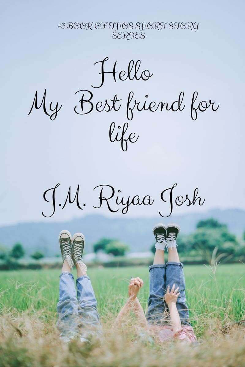 Hello, My Best friends for life