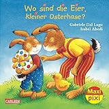 maxi ei ostern 2018  Maxi-Pixi Nr. 122: Wo sind die Eier, kleiner Osterhase?