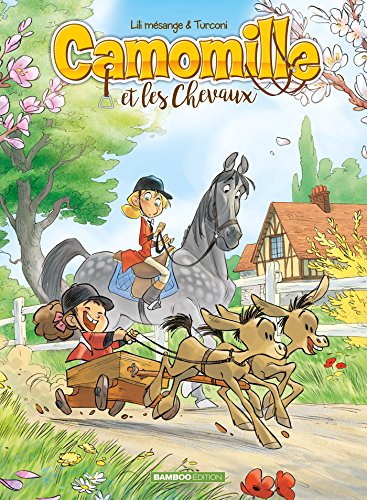 Camomille et les chevaux - tome 02: Sacré Pompon Camomille et les chevaux - tome 02: Sacré Pompon