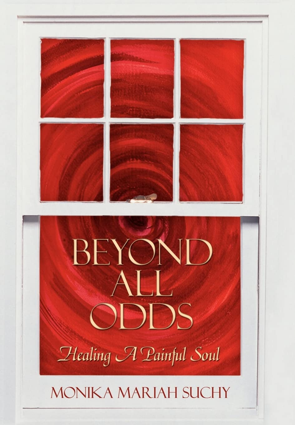 Beyond All Odds: Healing A Painful Soul