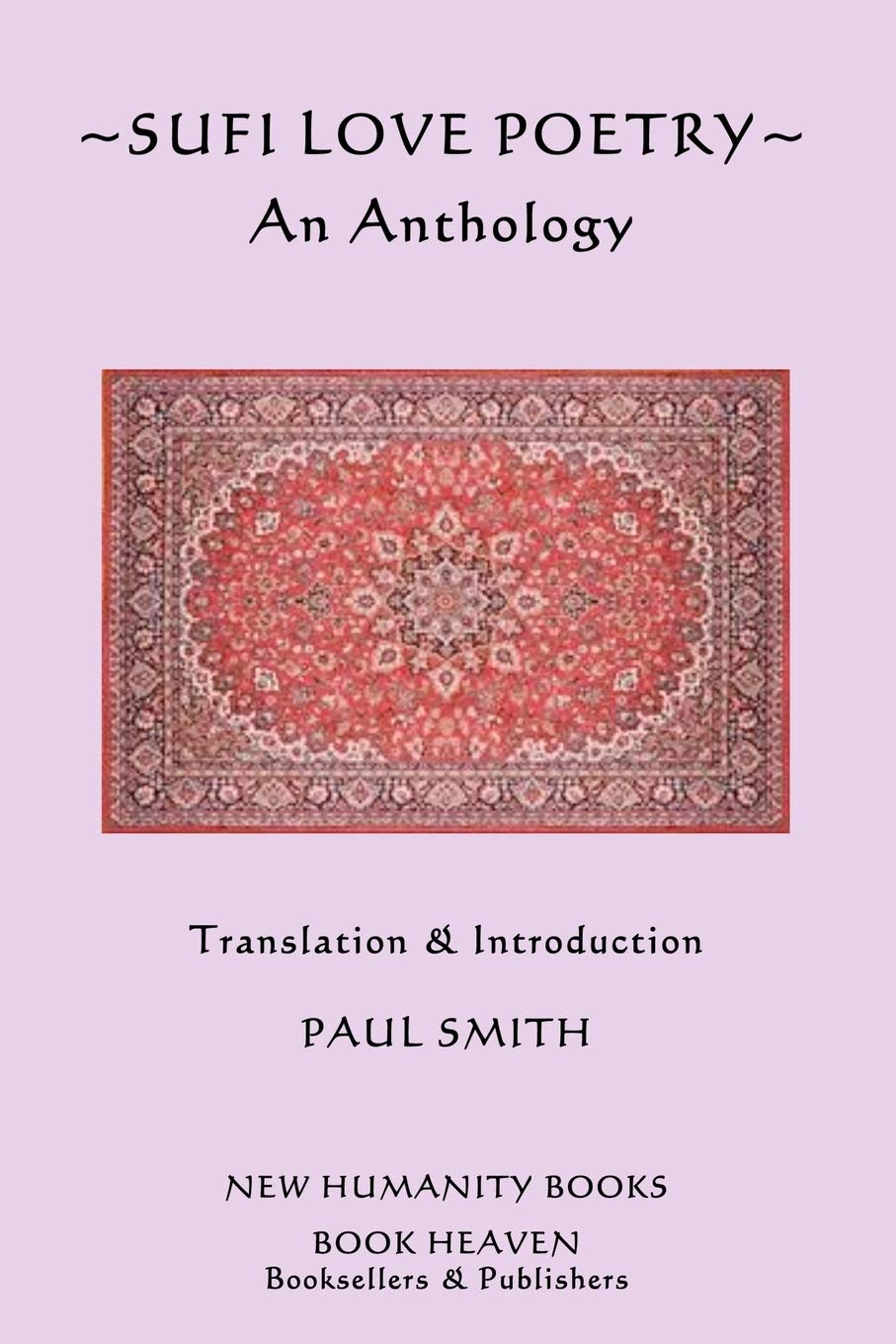 Sufi Love Poetry: An Anthology