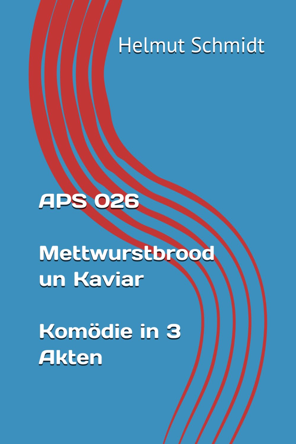 APS 026 Mettwurstbrood un Kaviar - Komödie in 3 Akten