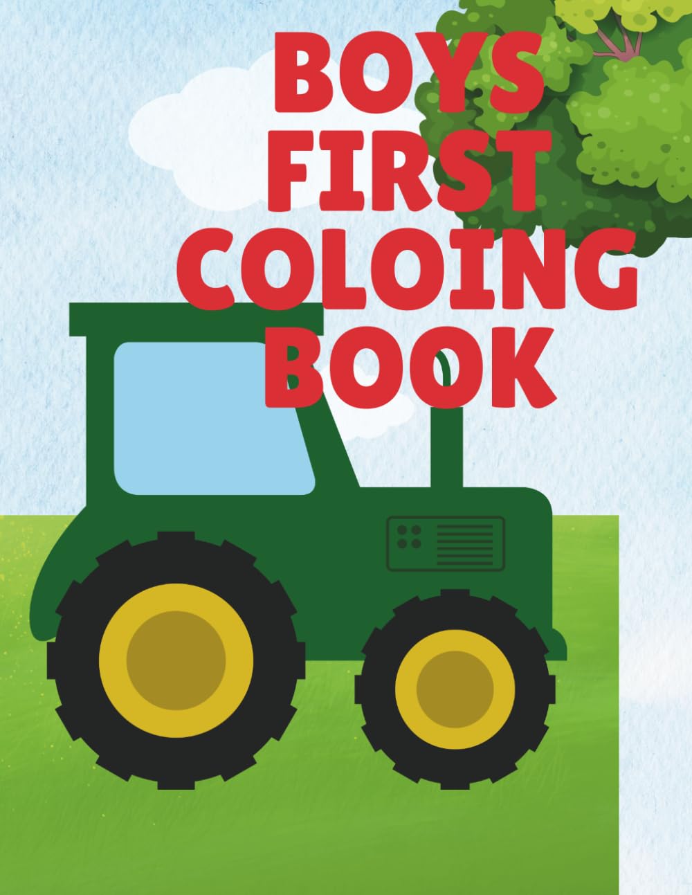 Boys First Coloring Book: Fun and Easy Coloring Pages for Boys and Simple Designs