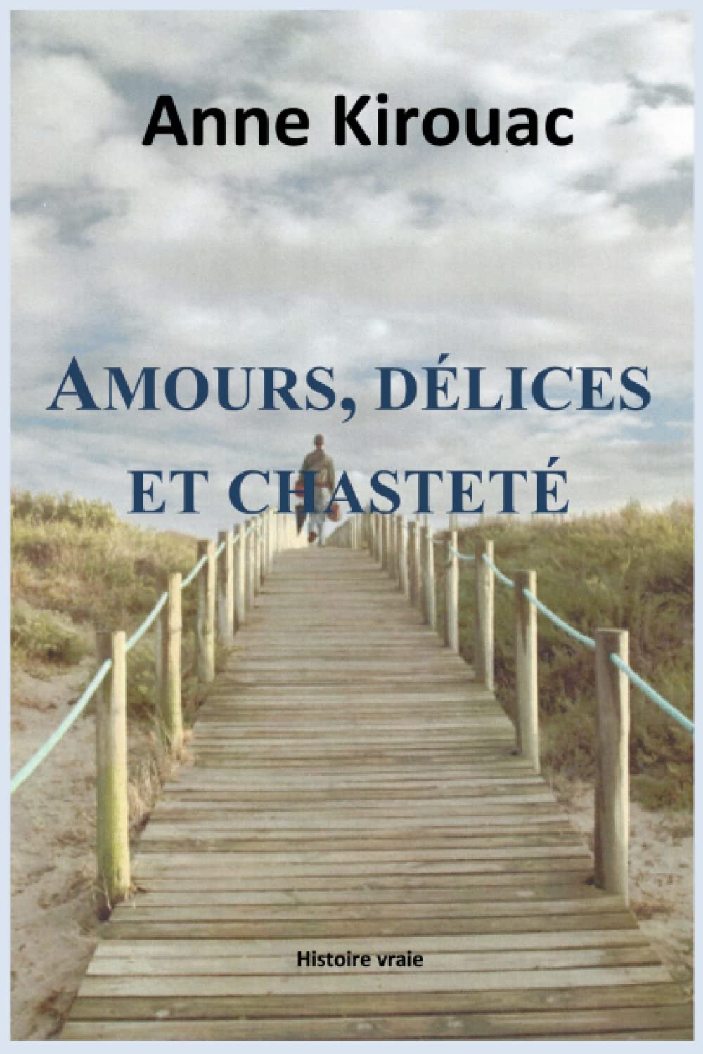 Amours, délices et chasteté (French Edition)