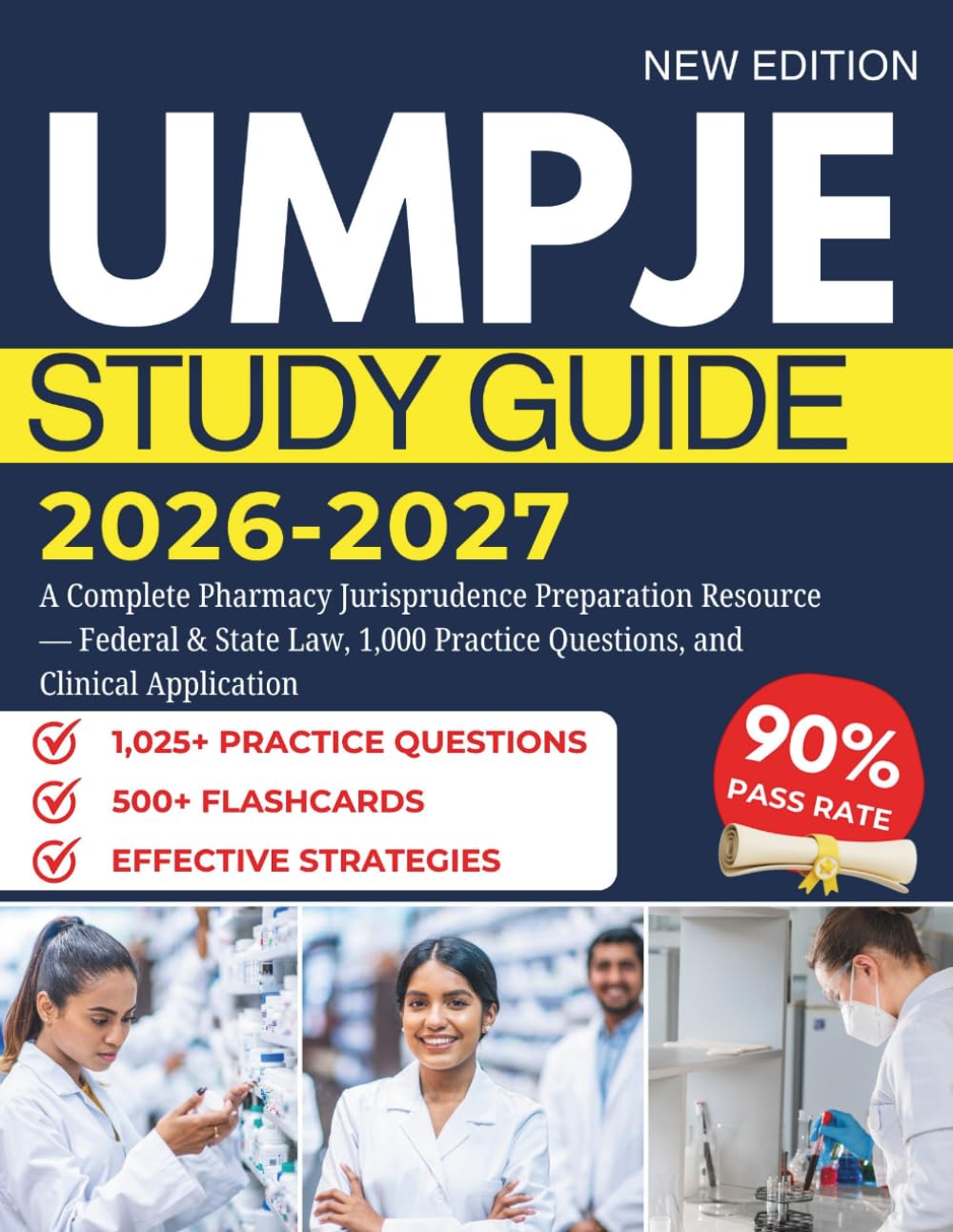 UMPJE Study Guide 2026-2027: A Complete Pharmacy Jurisprudence Preparation Resource — Federal & State Law, 1,000 Practice Questions, and Clinical Application