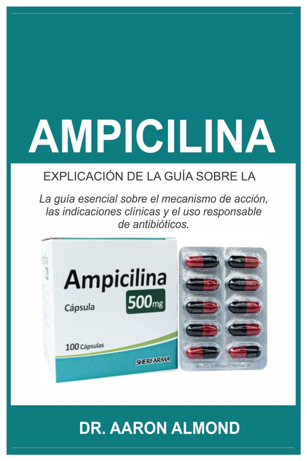 EXPLICACIÓN DE LA GUÍA SOBRE LA AMPICILINA