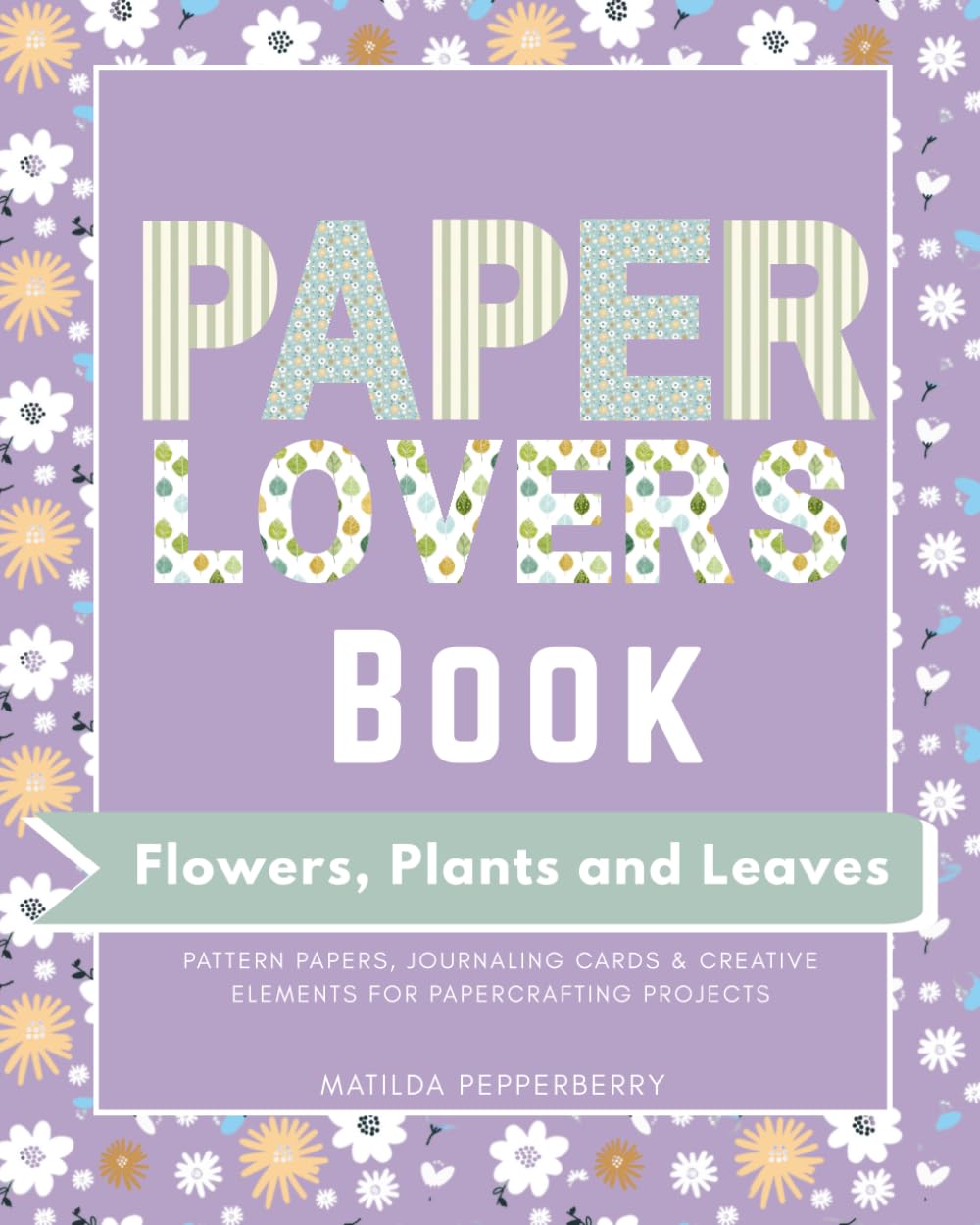 Papier scrapbooking botanique motifs fleurs et feuilles pour journal créatif
