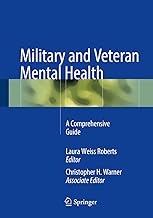 Military and Veteran Mental Health: A Comprehensive Guide
