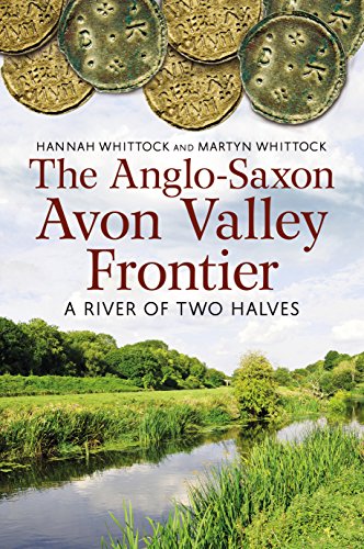 The Anglo-Saxon Avon Valley Frontier: A River of Two Halves